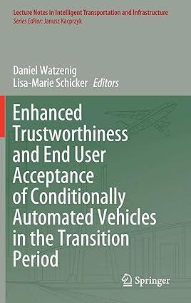 enhanced trustworthiness and end user acceptance of conditionally automated vehicles in the transition period