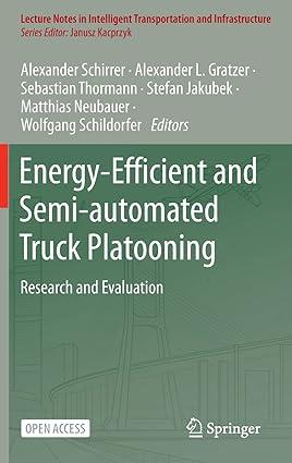 energy efficient and semi automated truck platooning research and evaluation 1st edition alexander schirrer,