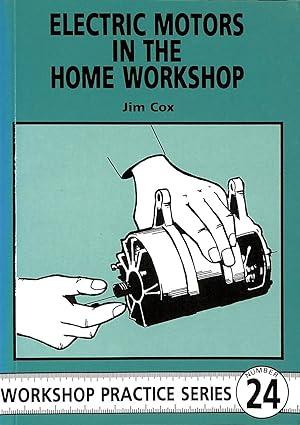 electric motors in the home workshop 1st edition jim cox 1854861336, 978-1854861337