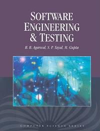 software engineering and testing an introduction computer science 1st edition agarwal, b. b./tayal, s. p