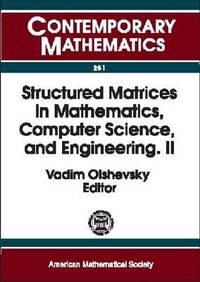 structured matrices in mathematics computer science and engineering ii 1st edition vadim olshevsky