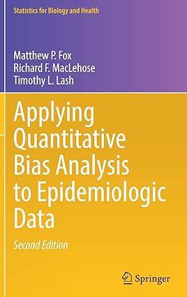 applying quantitative bias analysis to epidemiologic data statistics for biology and health 2021 edition