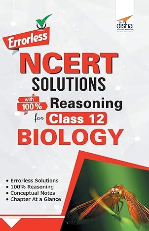 errorless ncert solutions with reasoning for class 12 biology 1st edition disha experts 9388919521,