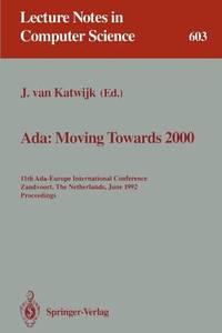 ada moving towards 2000 lecture notes in computer science 1st edition jan van katwijk 3540555854,