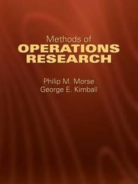 methods of operations research 1st edition morse, philip m 0486432343, 9780486432342