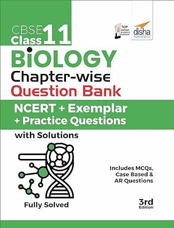 cbse class 11 biology chapterwise question bank ncert exemplar practice questions with solutions 3rd edition
