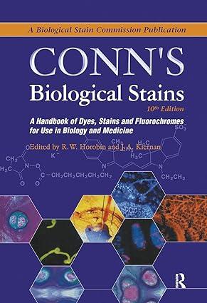 conns biological stains a handbook of dyes stains and fluorochromes for use in biology and medicine 10th