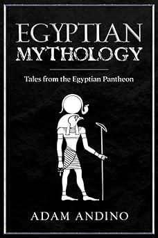 egyptian mythology tales from the egyptian pantheon 1st edition adam andino 979-8375714202