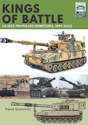 kings of battle us self propelled howitzers 1981-2022 1st edition david grummitt 1399040510, 978-1399040518