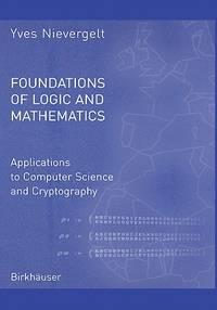 foundations of logic and mathematics applications to computer science and cryptography 1st edition