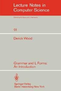 lecture notes in computer science grammar and l forms: an introduction 1st edition wood, d 3540102337,
