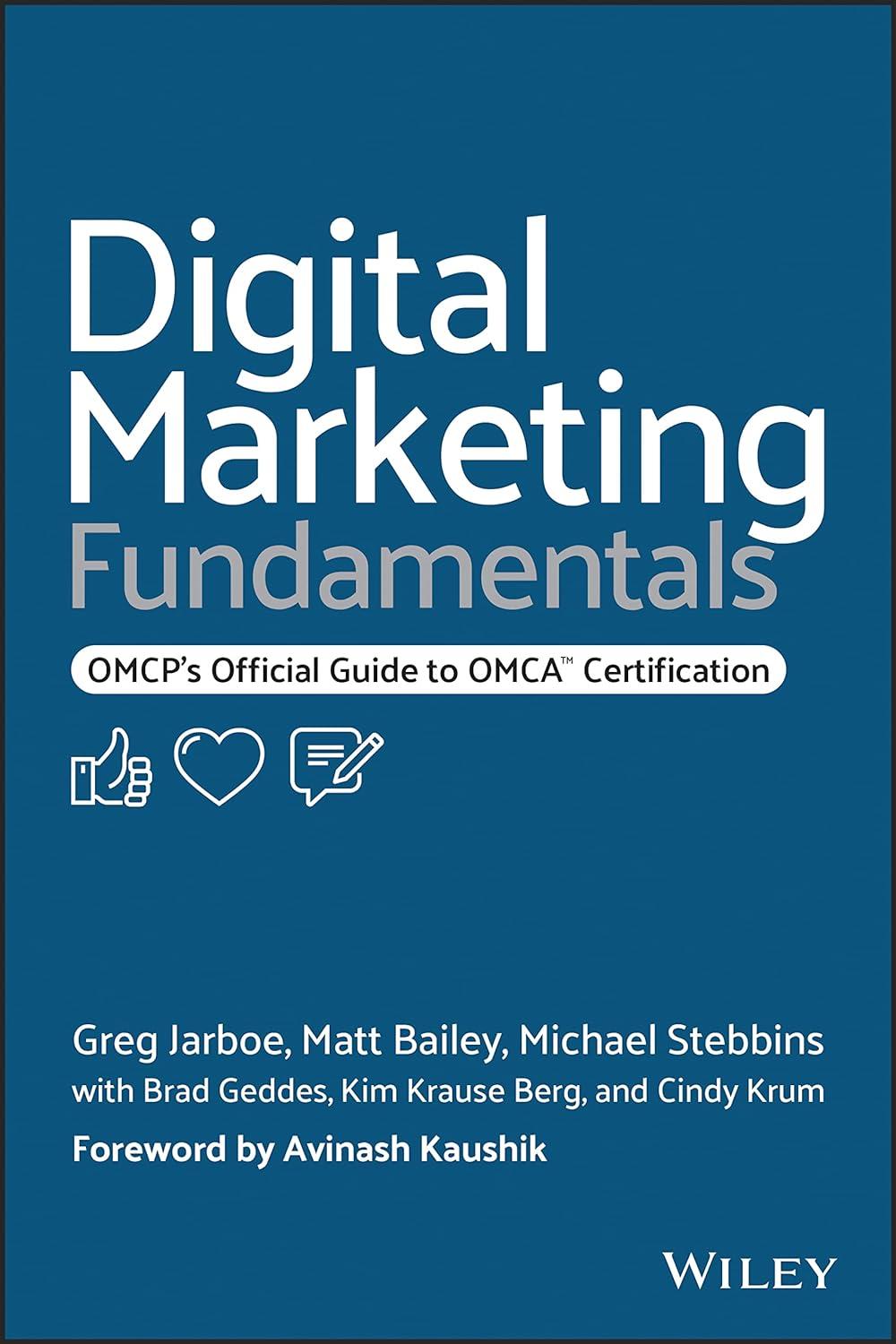 digital marketing fundamentals omcps official guide to omca certification 10th edition greg jarboe , matt