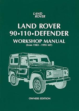 land rover 90-110 defender workshop manual 1st edition jaguar land rover limited 1855203111, 978-1855203112