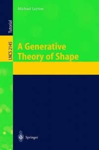 a generative theory of shape 2145 1st edition leyton, michael 3540427171, 9783540427179