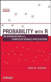probability with r an introduction with computer science applications 1st edition jane horgan 0470280735,