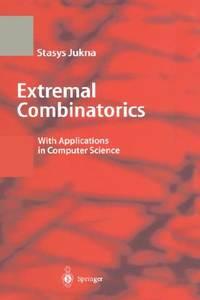 extremal combinatorics with applications in computer science 1st edition jukna, s., 3540663134, 9783540663133