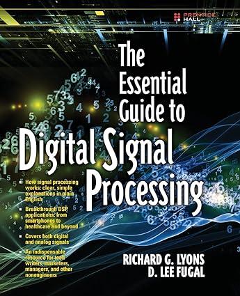 essential guide to digital signal processing 1st edition richard lyons, d. fugal 9780133804423