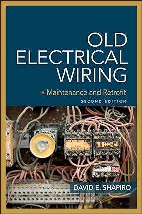 old electrical wiring evaluating repairing and upgrading dated 2nd edition david shapiro 0071663576,