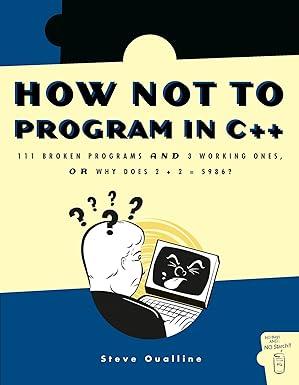 how not to program in c++ 1st edition steve oualline 1886411956, 978-1886411951