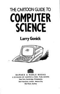 the cartoon guide to computer science 1st edition larry gonick 0064604179, 9780064604178
