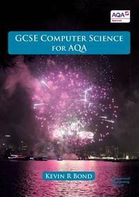 gcse computer science for aqa 1st edition bond, kevin r 0992753643, 9780992753641