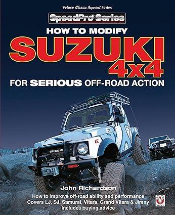 how to modifying suzuki 4x4 for serious offroad action 1st edition john richardson 1787110923, 978-1787110922