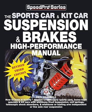 the sports car and kit car suspension and brakes high performance manual 1st edition des hammill 1845842073,