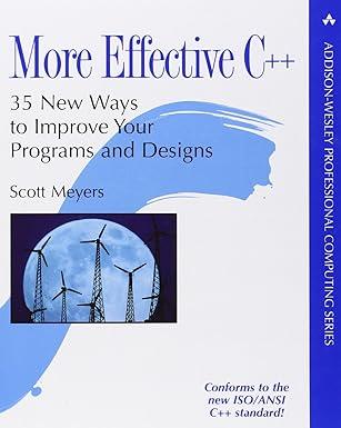 more effective c++ 35 new ways to improve your programs and designs 1st edition scott meyers 020163371x,