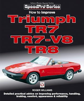 how to improve triumph tr7 tr7 v8 and tr8 1st edition roger williams 1787110885, 978-1787110885