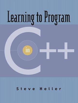 learning to program in c++ 1st edition steve heller 0130324108, 978-0130324108