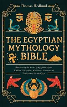 the egyptian mythology bible  thomas hedlund 8385533152, 979-8385533152