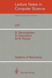 systems of reductions lecture notes in computer science 1st edition benninghofen, benjamin; kemmerich,