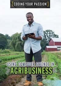 using computer science in agribusiness 1st edition culp, jennifer 1508183856, 9781508183853