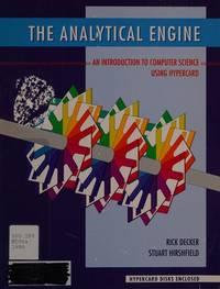 the analytical engine introduction to computer science using hypercard 1st edition rick decker; stuart
