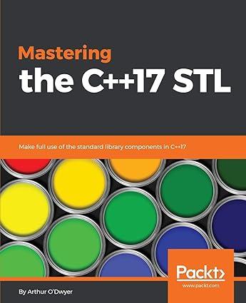 mastering the c++17 stl 7th edition arthur o'dwyer 178712682x, 978-1787126824