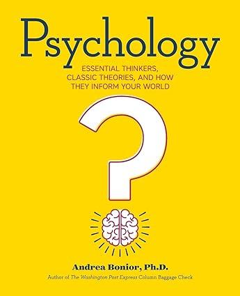 psychology essential thinkers classic theories and how they inform your world 1st edition andrea bonior