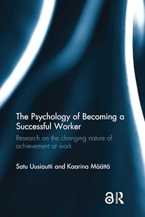 the psychology of becoming a successful worker research on the changing nature of achievement at work 1st