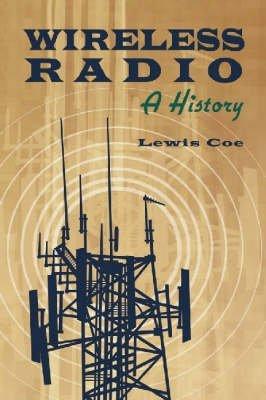 wireless radio a history 2nd edition lewis coe 0786426624, 978-0786426621