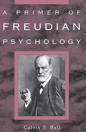 a primer of freudian psychology 1st edition calvin s. hall 0452011833, 978-0452011830
