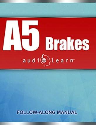 a5 brakes 1st edition audiolearn content team b086y3bj1h, 979-8633430035