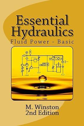 essential hydraulics fluid power basic 2nd edition m. winston 1484120590, 978-1484120590