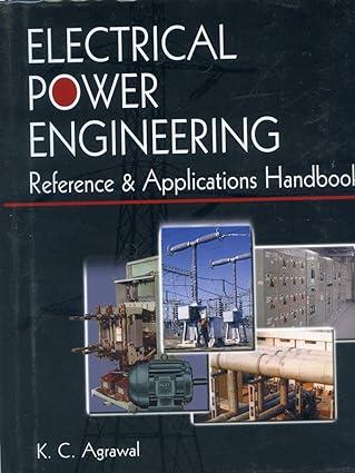 electrical power engineering reference and applications handbook 1st edition k.c. agrawal 8192611493,