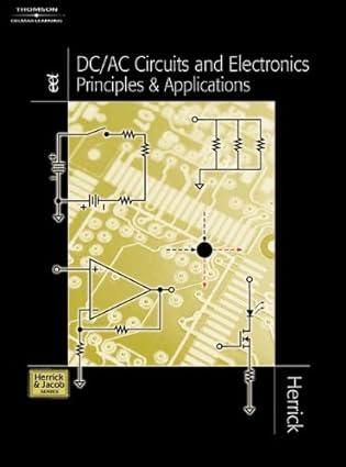 dc ac circuits and electronics principles and applications 1st edition robert herrick 0766820831,