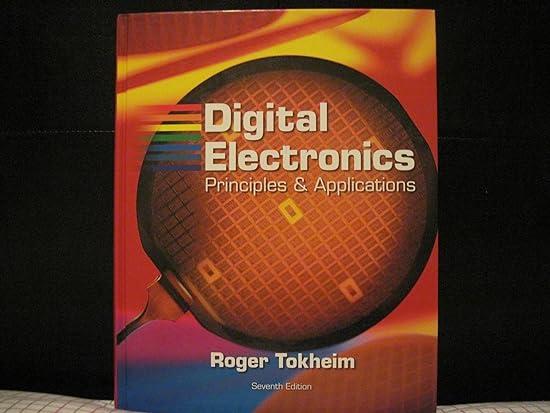 digital electronics principles and applications 7th edition roger tokheim 0073222755, 978-0073222752