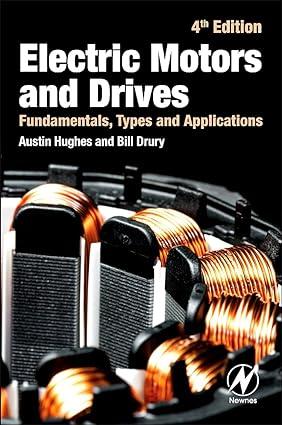 electric motors and drives fundamentals types and applications 4th edition austin hughes, bill drury