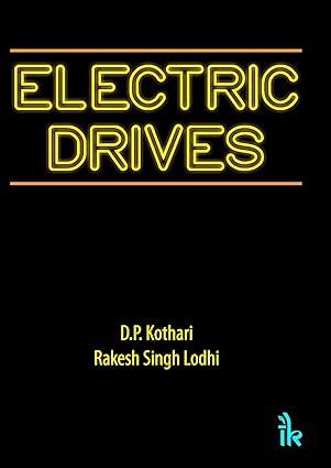 electric drives 1st edition rakesh singh lodhi, d. p. kothari 9789384588120