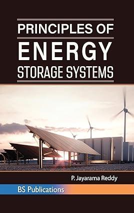 principles of energy storage systems 1st edition p jayarama reddy 939503808x, 978-9395038089