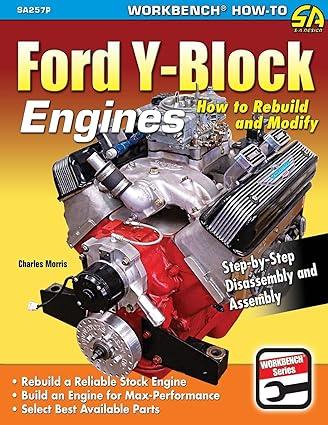 ford y block engines how to rebuild and modify 1st edition charles morris 1613254725, 978-1613254721