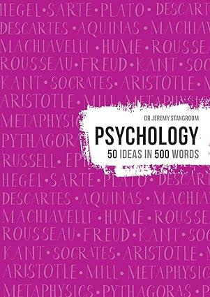 psychology 50 ideas in 500 words 1st edition stangroom jeremy 1911130749, 978-1911130741