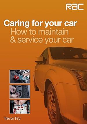 caring for your car how to maintain and service your car 1st edition trevor fry 1845843967, 978-1845843960